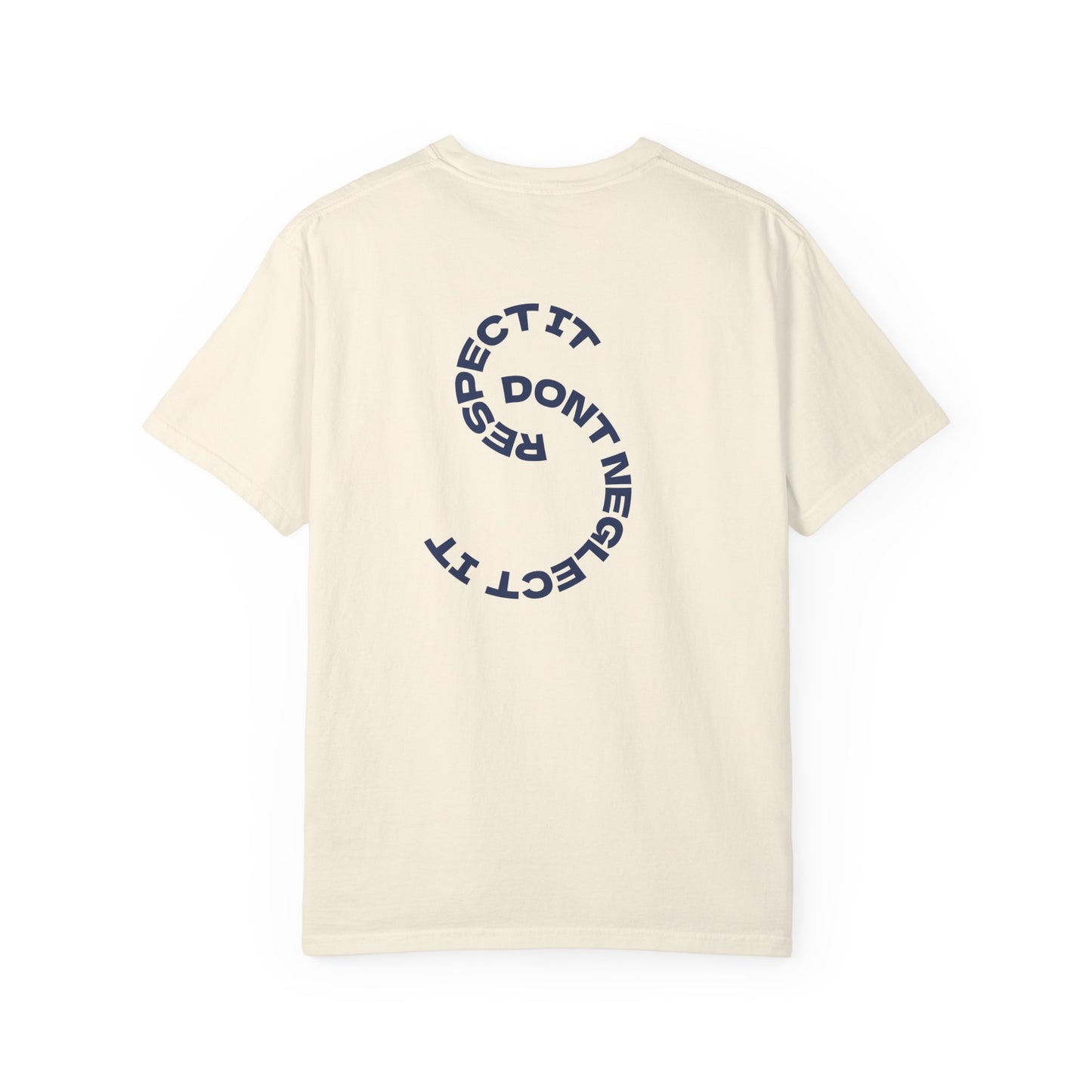 Respect it, Don't Neglect it Tee